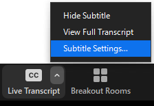 The Live Transcription's carat menu includes three options: Hide Subtitle, Close Full Transcript, and Subtitle Settings.