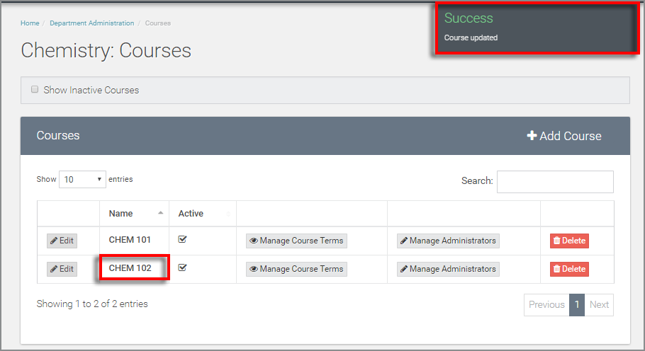 see the successful course added box in the top right as well as the course appear in the course table